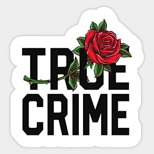 True Crime Junkie Shirt Stressed Blessed Murder Obsessed Sticker